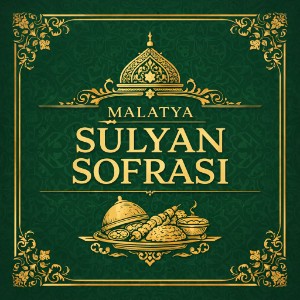 Malatya Sultan Sofrası
