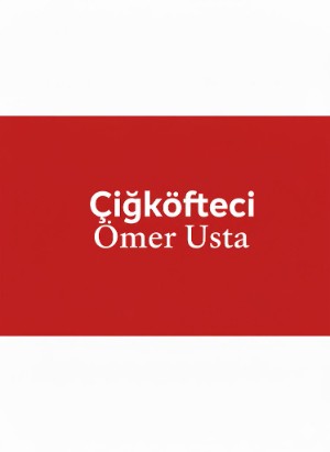 Çiğköfteci Ömer Usta